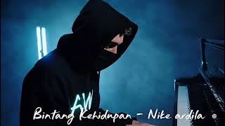 Top Cover Bintang Kehidupan - Nike Ardila ( nada Versi alam walker, apresiasi lirik Nike ardila)