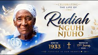 CELEBRATING THE LIFE OF THE LATE RUDIAH NGUHI NJUHO (1933 -  2026)