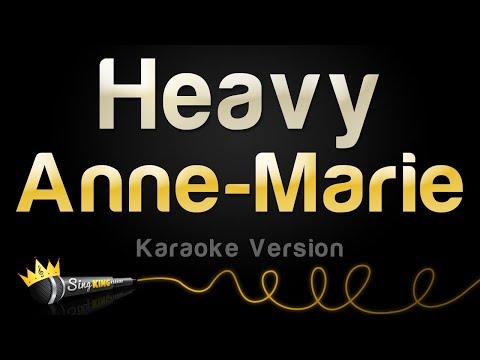 Anne-Marie - Heavy (Karaoke Version)