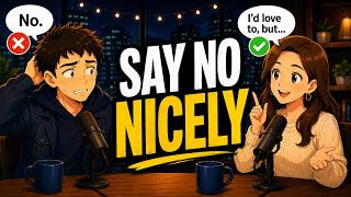 Stop Just Saying “No” | Say No Politely in English