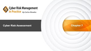 Chapter 7 - Cyber Risk Assessment