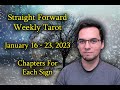 🧙‍♂️ All Signs Weekly Straight Forward Tarot January 16 - 23 2023 (Chapters For Each Sign) 🧙‍♂️