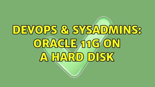 Famous DevOps & SysAdmins: Oracle 11g on a hard disk Wealth