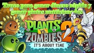 Plants vs zombies 2 truco para ganar dinero rápido y ganar platas nutricionadas