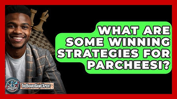 What Are Some Winning Strategies For Parcheesi? - The Board Game Xpert