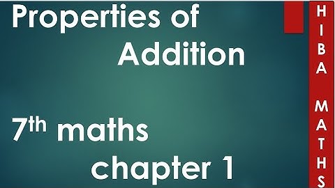 properties of addition 7th maths chapter 1 || hiba maths