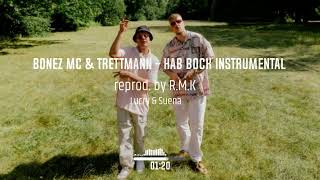 BONEZ MC & TRETTMANN - HAB BOCK INSTRUMENTAL (reprod. by R.M.K)