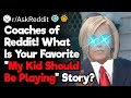 Coaches, What Is Your Favorite "My Kid Should Be Playing" Story?