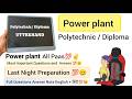 Power Plant Most Important Questions Answer | Polytechnic, Diploma Mechanical 6th Sem UBTER