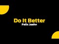 Felix Jaehn Feat Zoe Wees Do It Better Electro Dance Produções mp3
