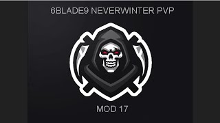 6Blade9 Neverwinter Mod 17 PvP