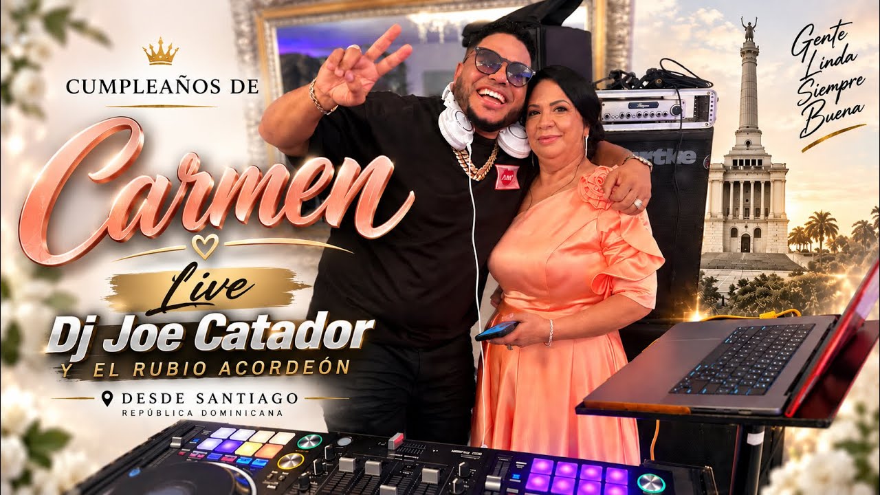 CUMPLEAÑOS DE CARMEN HBD DESDE SANTIAGO LIVE DJ JOE CATADOR Y EL RUBIO ACORDEON EN VIVO.