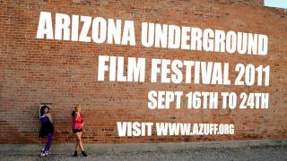 Arizona Underground Film Festival 2011