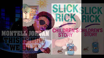 Montell Jordan & Slick Rick - This Is How We Do It Children's Story Mix