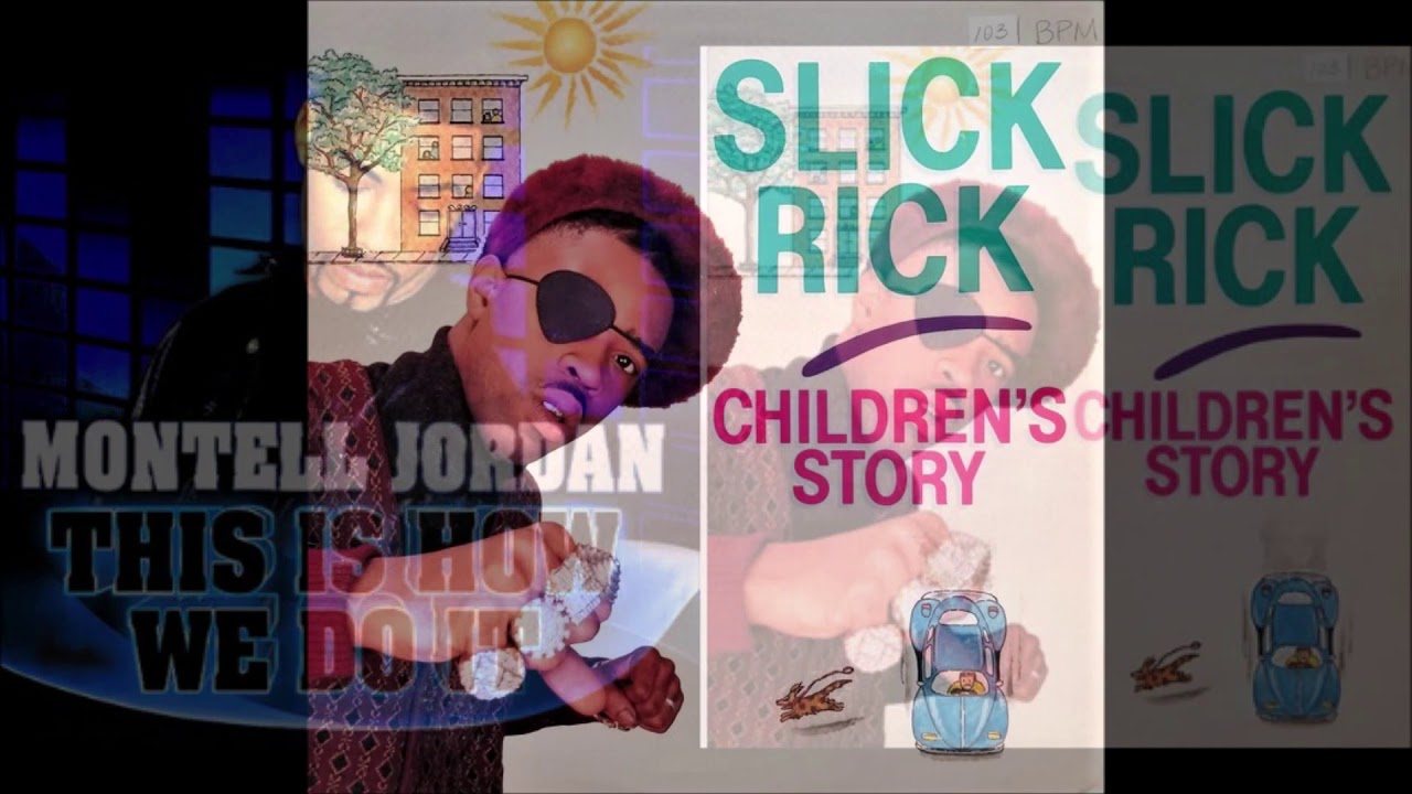 Montell Jordan & Slick Rick - This Is How We Do It Children's Story Mix