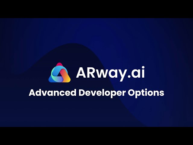 Exploring Advanced Features for ARway Developers | Tutorial Guide