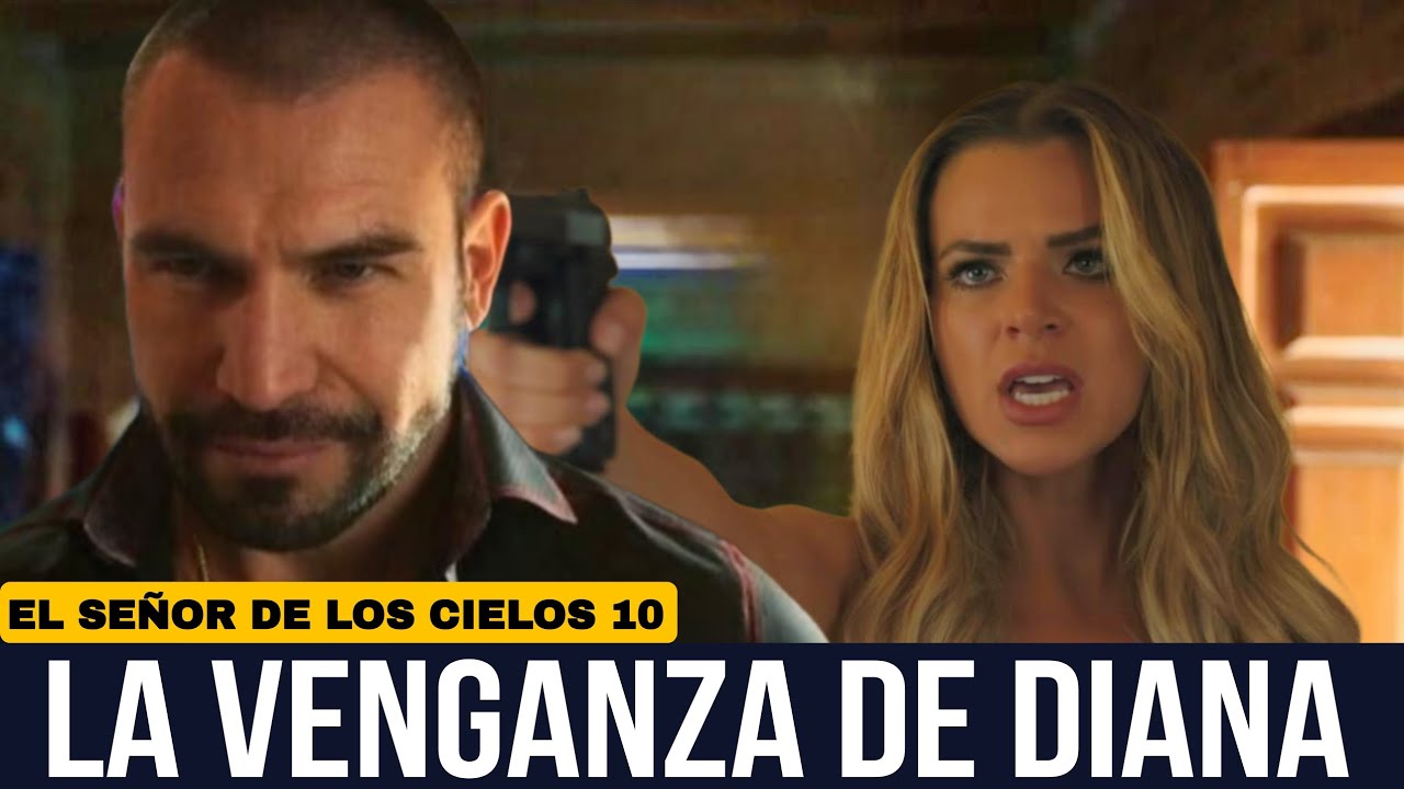 El Señor De Los Cielos 10 - Diana Dispara a Aurelio : Capítulos Coming ...