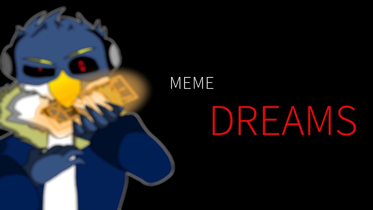 Dreams meme