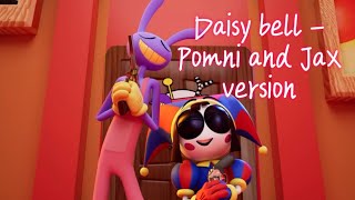 Pomni and Jax sing daisy bell #digitalcircus 