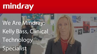 We Are Mindray: Kelly Bass, Clinical Technology Specialist