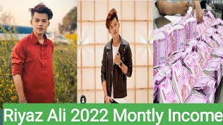 Details Riyaz Ali 2022 Me Monthly Income Kitna Kar Lete Hai #RiyajAli RiyajAfreen News