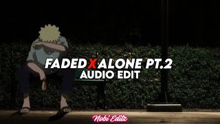 Faded x Alone Pt.2 - Alan Walker - [edit audio]