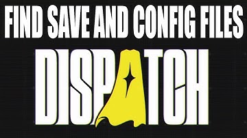 Dispatch Save And Configuration Files Location