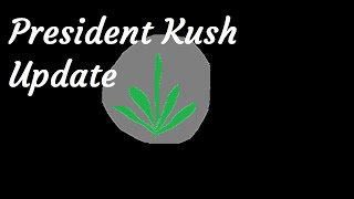 President Kush Update Covid - 19