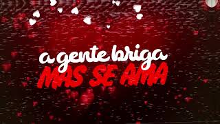 Nicolas Souza - A Gente Briga Mas Se Ama - Prod Dj Betinho 