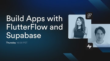 Build Apps with FlutterFlow & Supabase