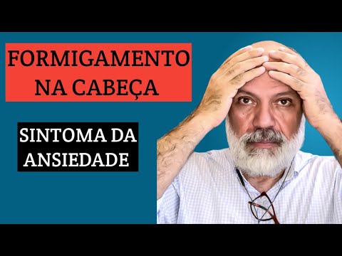 Vídeo: Formigamento Na Cabeça: Causas, Tratamento E Condições Relacionadas