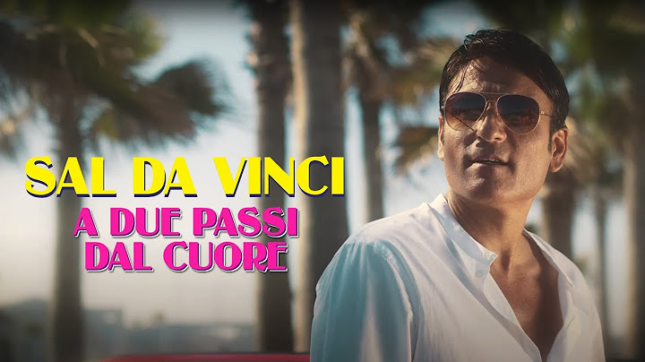 Sal Da Vinci - A due passi dal cuore