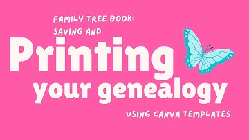 Family Tree Book Canva Template: Saving and Printing Your Genealogy