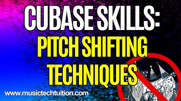 Cubase Skills:  Pitch Shift