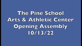 The Pine School Arts & Athletic Center Opening Assembly, 10/13/22
