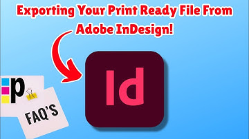 Exporting Your Print Ready File from Adobe InDesign!