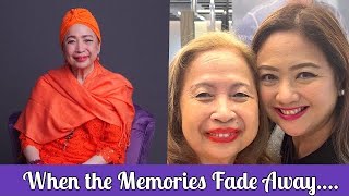 WHEN THE MEMORIES FADE …. PART 2 of my DEMENTIA VLOG