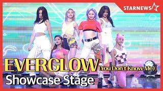 [★Fancam] EVERGLOW (에버글로우) _ You Don't Know Me  Showcase Stage ★