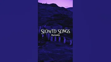 Dynasty Stay Tuned For More Slowed Down Songs 