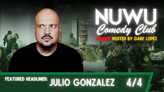 Nuwu Comedy Club Presents: Julio Gonzalez