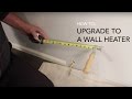 How to upgrade from a baseboard to a wall heater | Cadet Heat