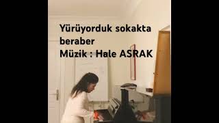 Yürüyorduk Sokakta Beraber Müzik Hale Asrak