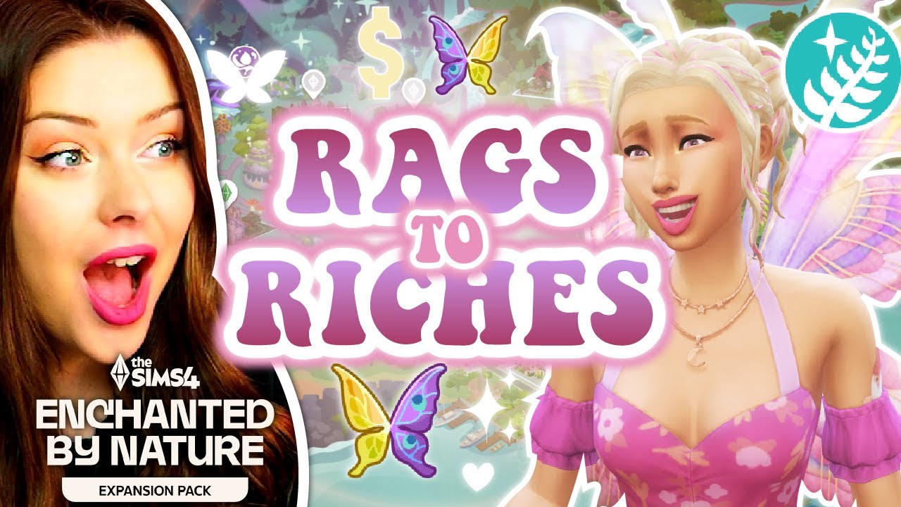 Rags to Riches with FAIRIES in The Sims 4 Enchanted By Nature 🧚‍♀️