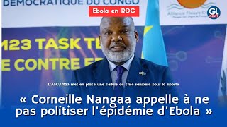 Ebola en RDC : Nangaa appelle à ne pas politiser l'épidémie et annonce une cellule de crise du M23