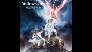 Yellow Claw mixtape 10 (Tracklist in description)