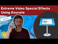 Extreme Video Special Effects Using Keynote