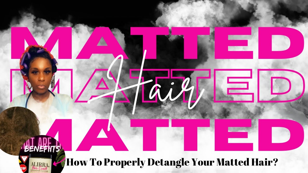 HOW TO DETANGLE MATTED KNOTTED TANGLED HAIR | Natural Hair Length Retention