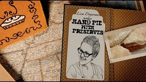 Lisa Donovan Makes Hand Pies with Preserves