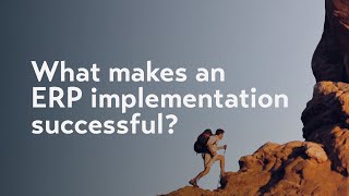 What makes an ERP implementation successful? | Kilimanjaro Consulting