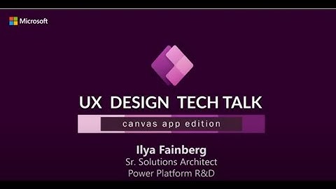 PowerApps UX Design - TechTalk